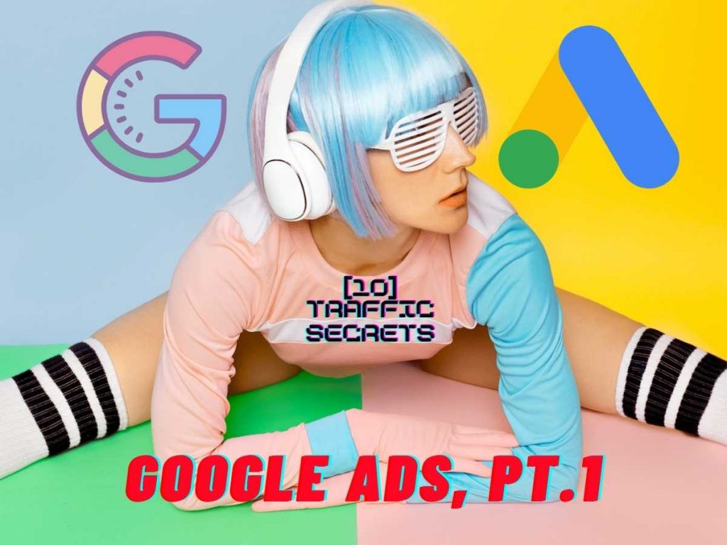 Google Ads Traffic Secrets