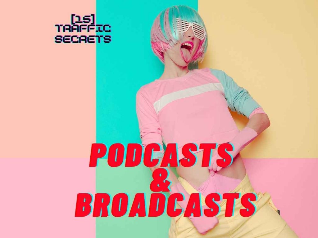 Podcasts & Broadcasts