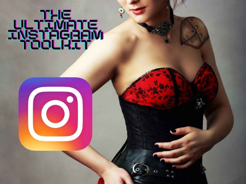 The Ultimate Instagram Toolkit