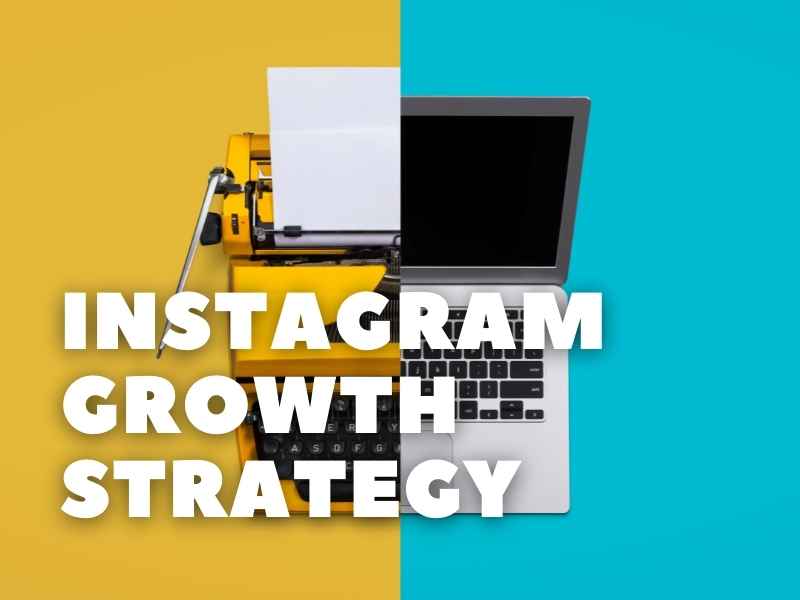 Instagram growth strategy