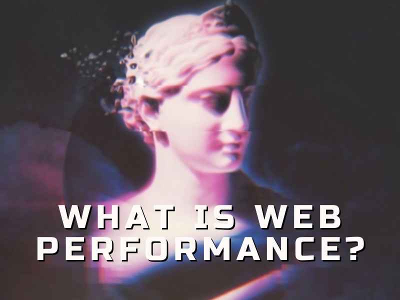 What is web performance?